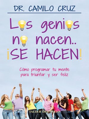 cover image of Los genios no nacen... ¡SE HACEN!